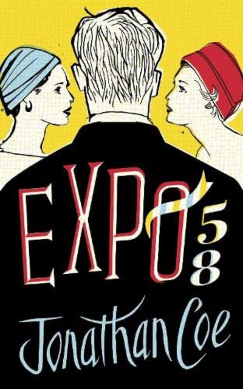 Book cover for "Expo 58" by Jonathan Coe
