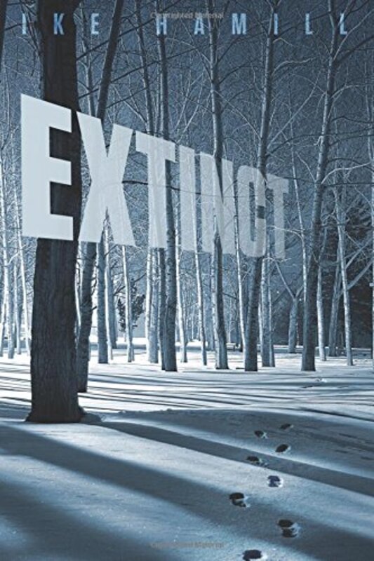 Book cover for "Extinct" by Ike Hamill