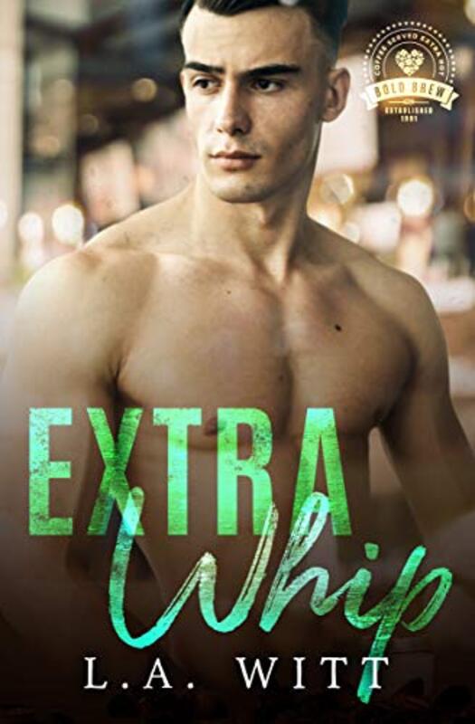 Book cover for "Extra Whip" by LA Witt