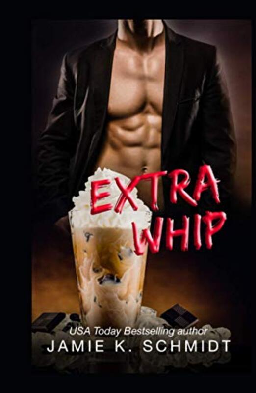 Book cover for "Extra Whip" by Jamie K Schmidt