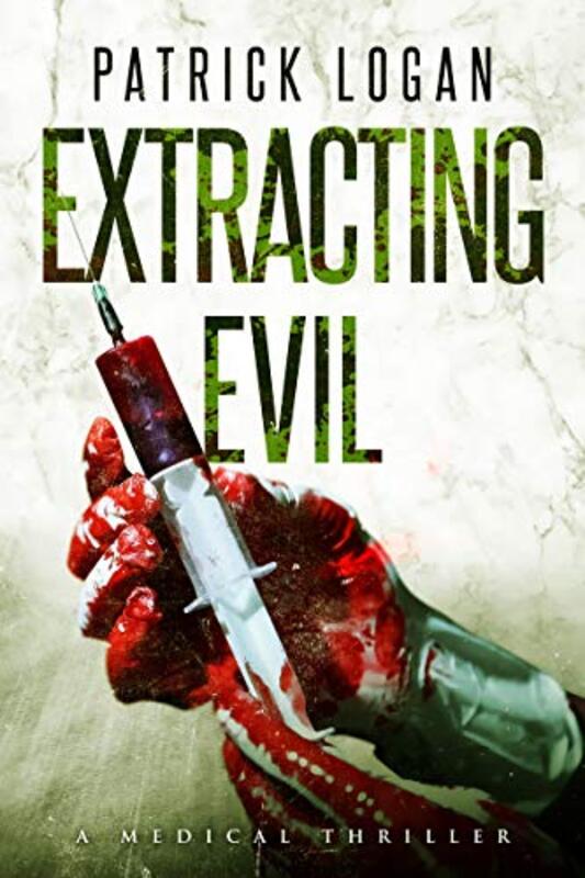 Book cover for "Extracting Evil" by Patrick Logan