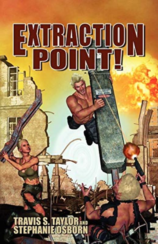 Book cover for "Extraction Point!" by Travis S Taylor