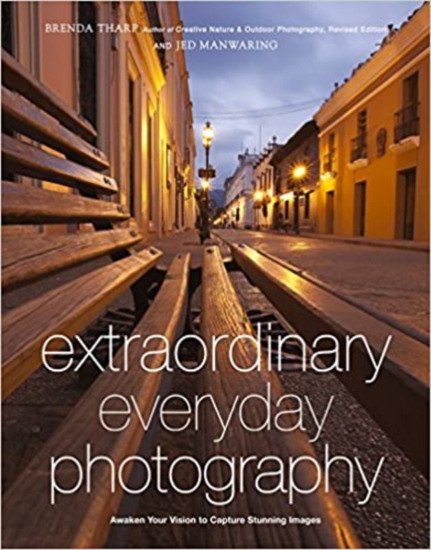 Book cover for "Extraordinary Everyday Photography" by Brenda Tharp