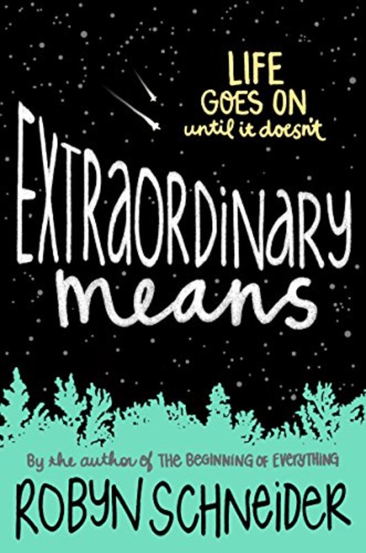 Book cover for "Extraordinary Means" by Robyn Schneider