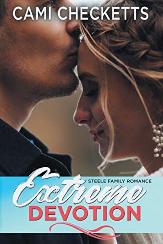 Book cover for "Extreme Devotion" by Cami Checketts