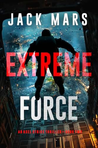 Book cover for "Extreme Force" by Jack Mars
