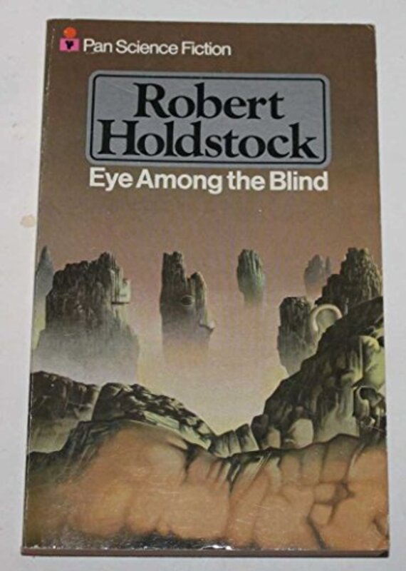 Book cover for "Eye Among the Blind" by Robert Holdstock