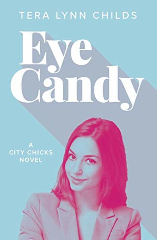 Book cover for "Eye Candy" by Tera Lynn Childs
