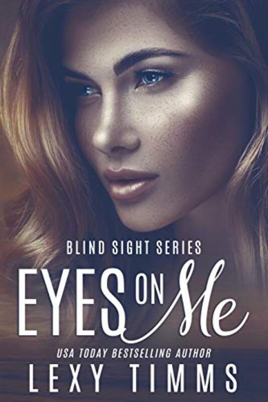 Book cover for "Eyes On Me" by Lexy Timms