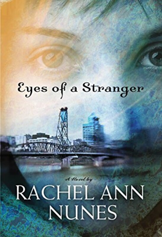 Book cover for "Eyes of a Stranger" by Rachel Ann Nunes