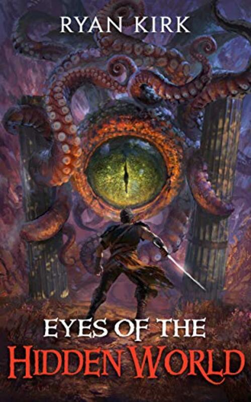 Book cover for "Eyes of the Hidden World" by Ryan Kirk