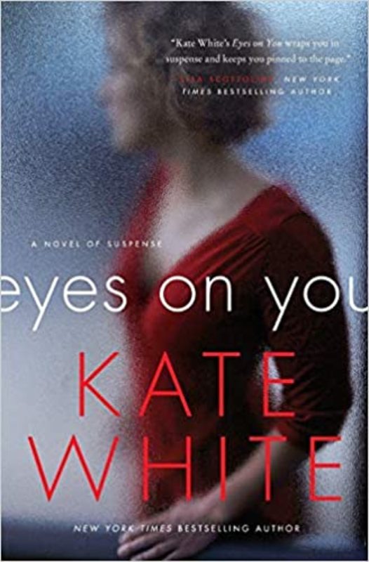 Book cover for "Eyes on You" by Kate White