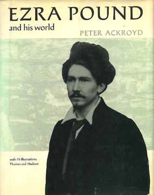 Book cover for "Ezra Pound and His World" by Peter Ackroyd
