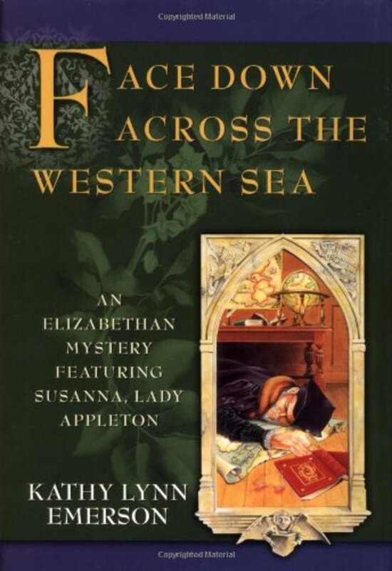 Book cover for "Face Down Across the Western Sea" by Kathy Lynn Emerson