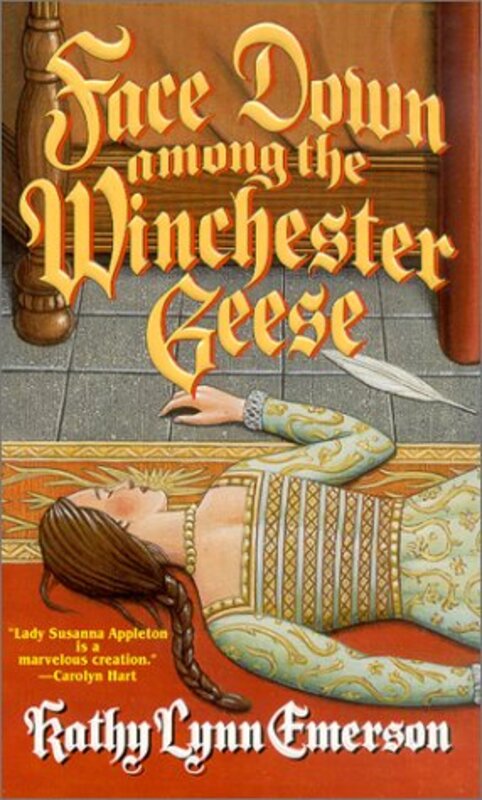 Book cover for "Face Down Among the Winchester Geese" by Kathy Lynn Emerson