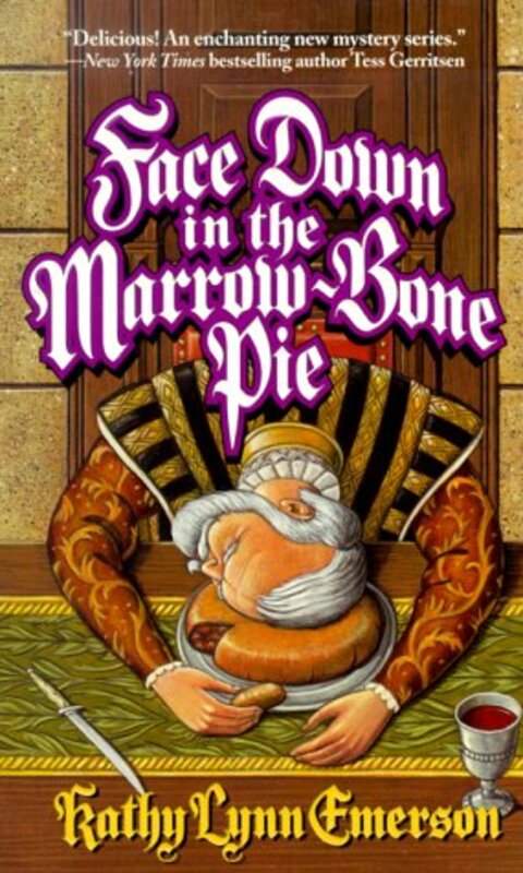 Book cover for "Face Down in the Marrow-Bone Pie" by Kathy Lynn Emerson