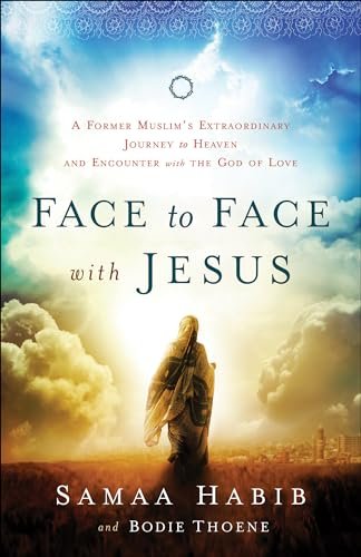 Book cover for "Face to Face with Jesus: A Former Muslim's Extraordinary Journey to Heaven and Encounter with the God of Love" by Bodie Thoene