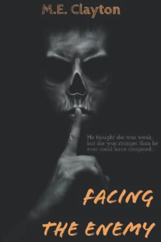 Book cover for "Facing The Enemy" by ME Clayton
