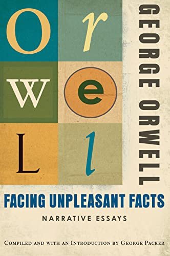 Book cover for "Facing Unpleasant Facts" by George Orwell