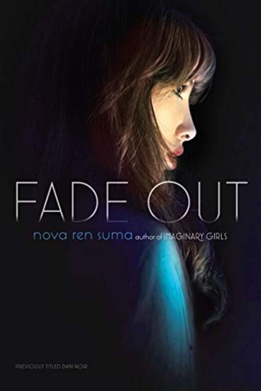 Book cover for "Fade Out" by Nova Ren Suma