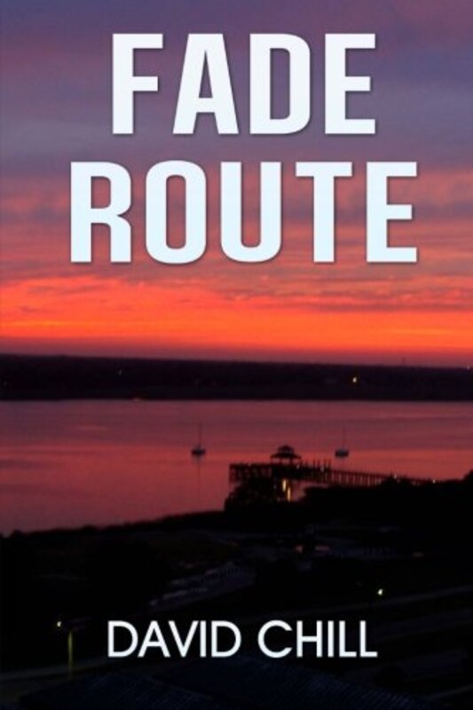 Book cover for "Fade Route" by David Chill