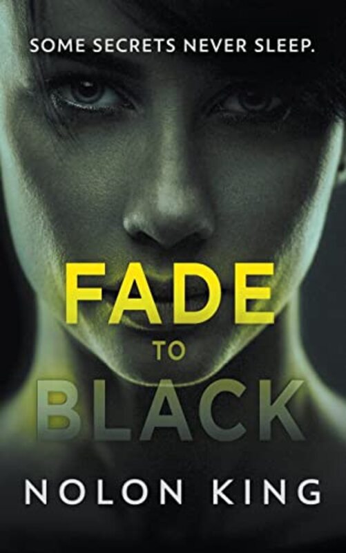 Book cover for "Fade To Black" by Nolon King