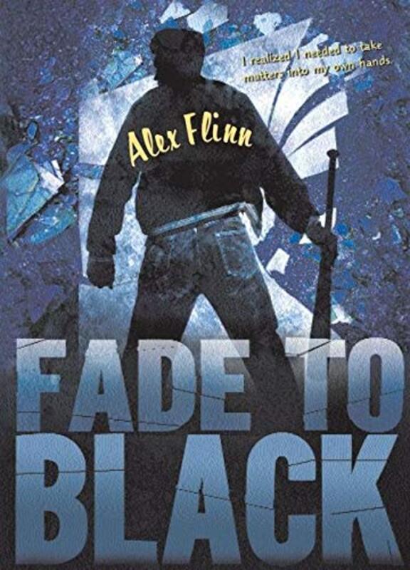 Book cover for "Fade to Black" by Alex Flinn