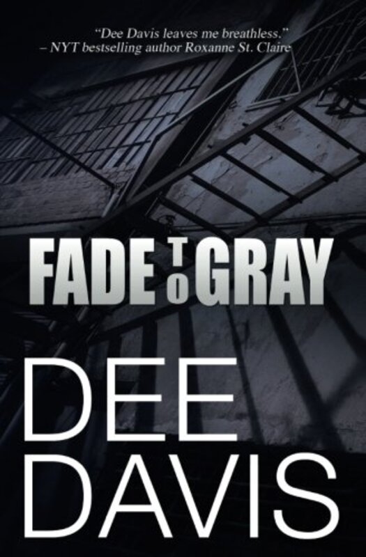 Book cover for "Fade to Gray" by Dee Davis