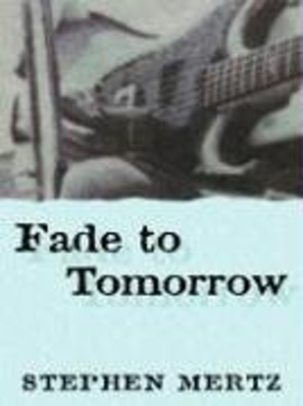 Book cover for "Fade to Tomorrow" by Stephen Mertz