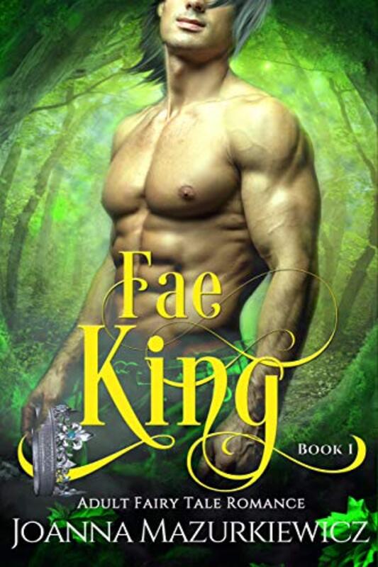 Book cover for "Fae King" by Joanna Mazurkiewicz