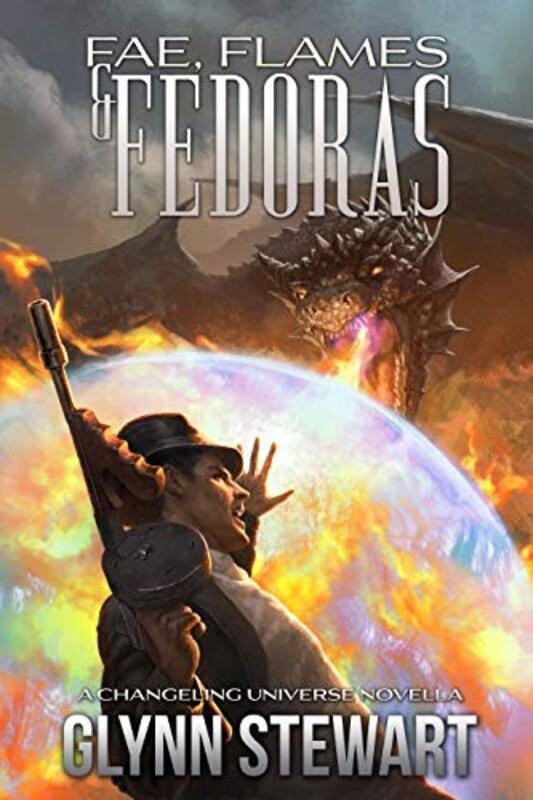 Book cover for "Fae, Flames & Fedoras" by Glynn Stewart