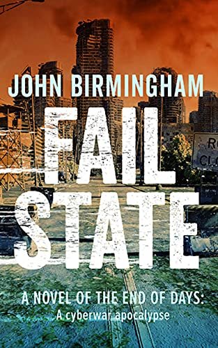 Book cover for "Fail State" by John Birmingham