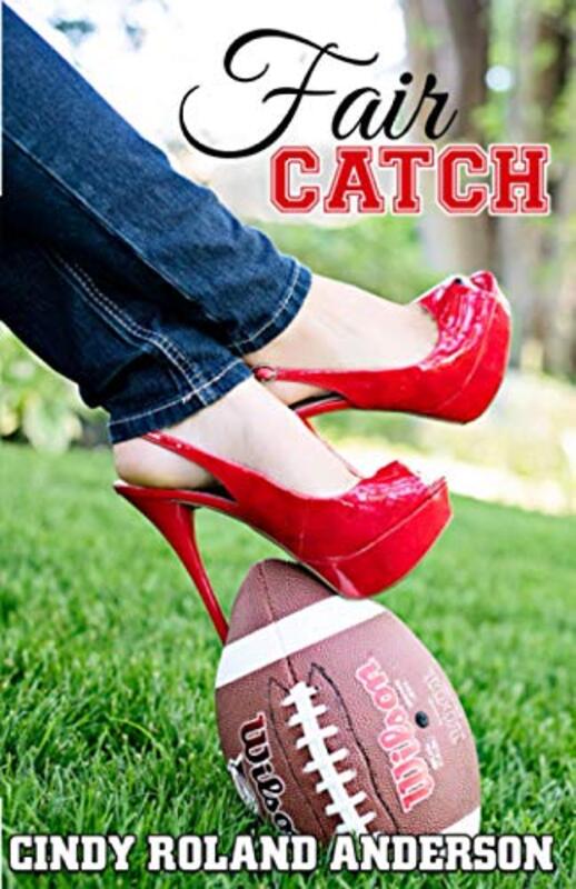 Book cover for "Fair Catch" by Cindy Roland Anderson