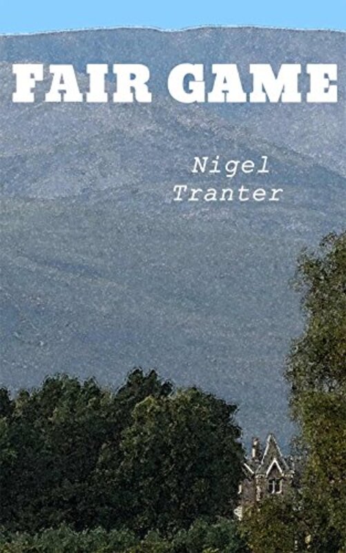 Book cover for "Fair Game" by Nigel Tranter