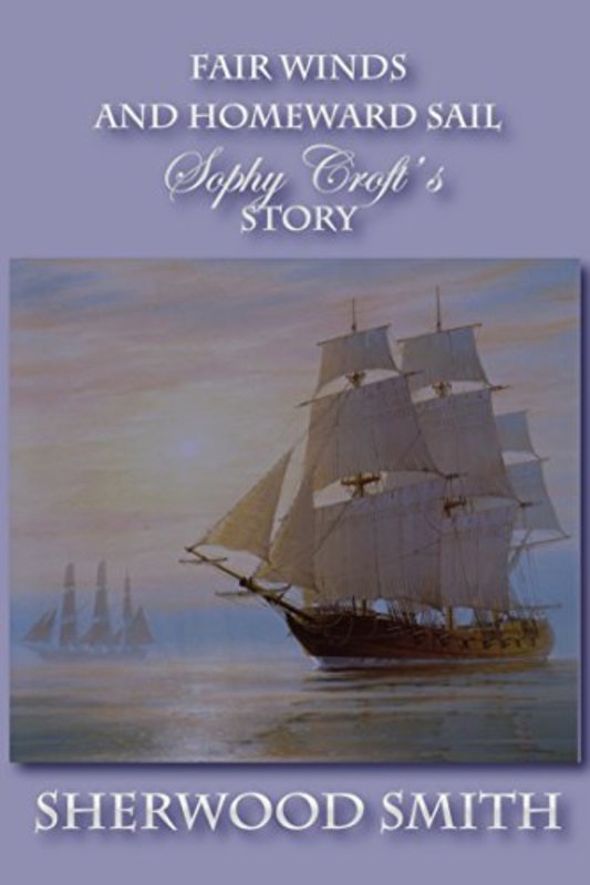 Book cover for "Fair Winds and Homeward Sail" by Sherwood Smith
