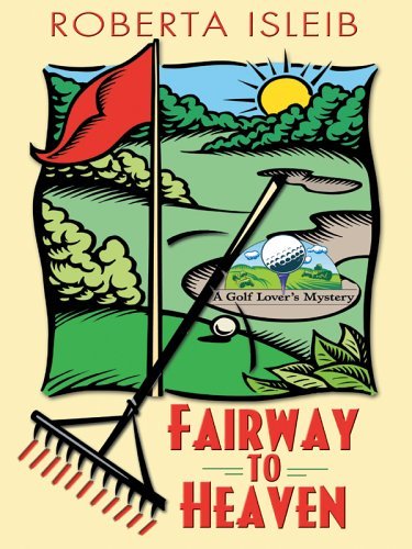 Book cover for "Fairway to Heaven" by Lucy Burdette