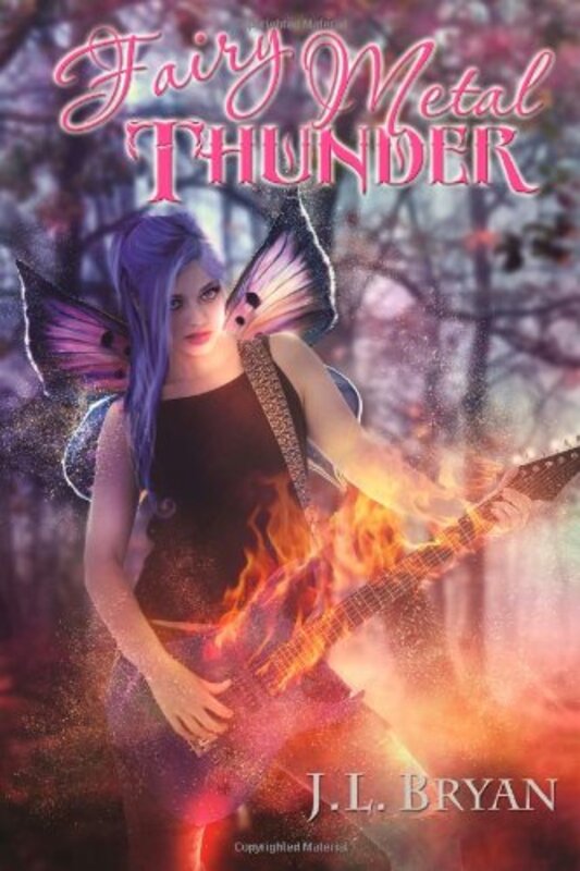 Book cover for "Fairy Metal Thunder" by JL Bryan