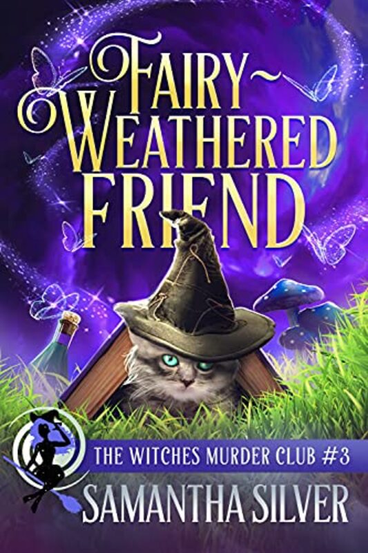 Book cover for "Fairy-Weathered Friend" by Samantha Silver