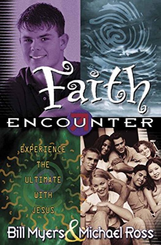 Book cover for "Faith Encounter" by Bill Myers