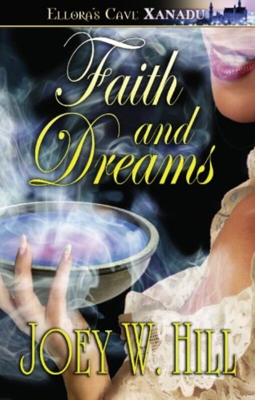 Book cover for "Faith and Dreams" by Joey W Hill
