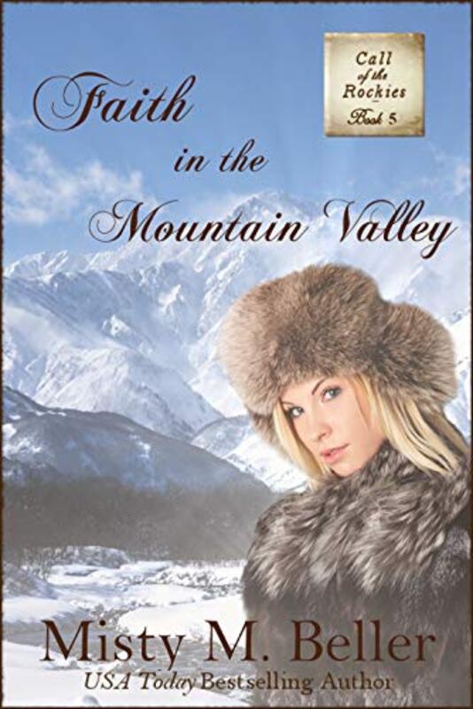 Book cover for "Faith in the Mountain Valley" by Misty M Beller