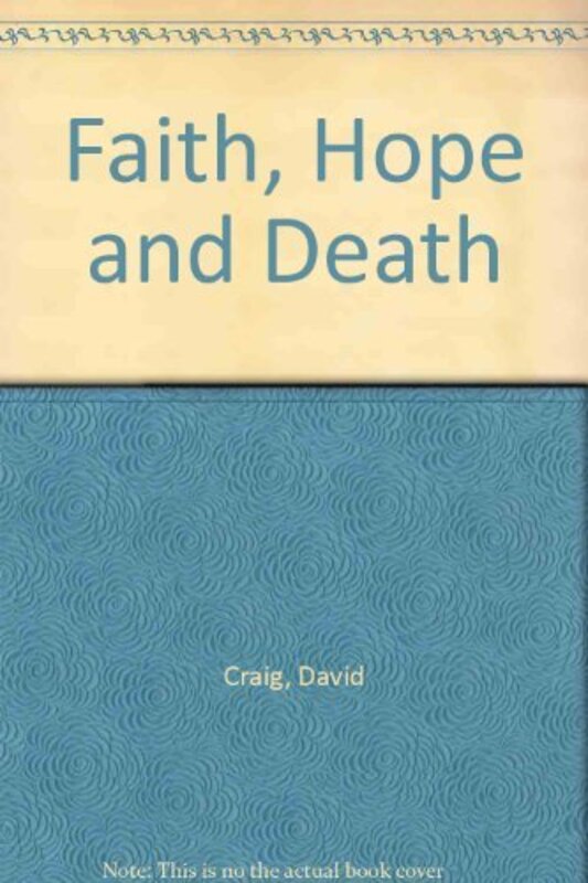 Book cover for "Faith, Hope And Death" by Bill James