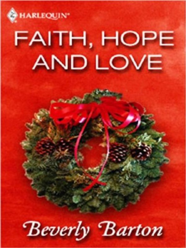 Book cover for "Faith, Hope and Love" by Beverly Barton