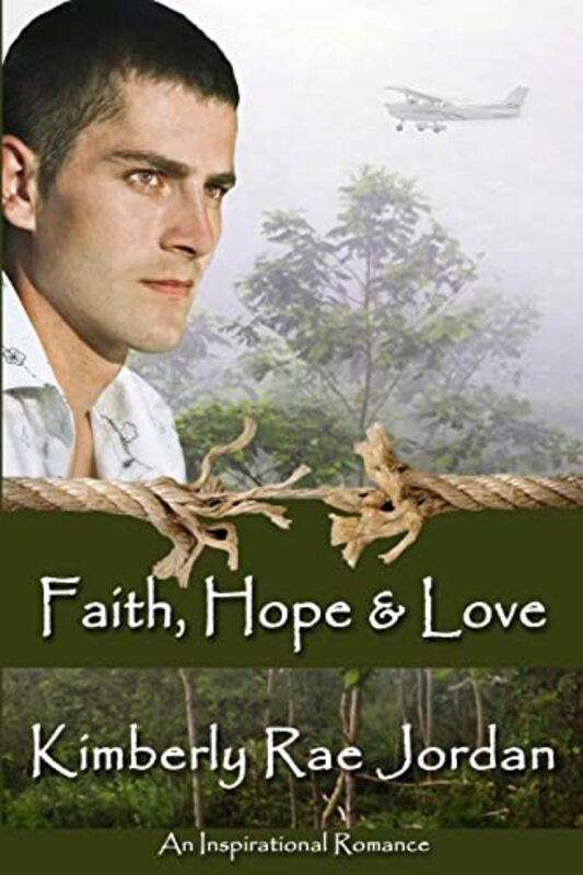 Book cover for "Faith, Hope & Love" by Kimberly Rae Jordan