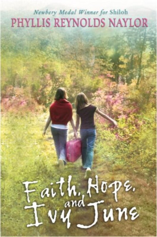 Book cover for "Faith, Hope, and Ivy June" by Phyllis Reynolds Naylor