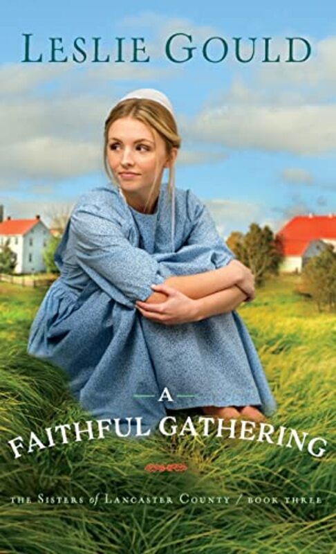 Book cover for "Faithful Gathering" by Leslie Gould