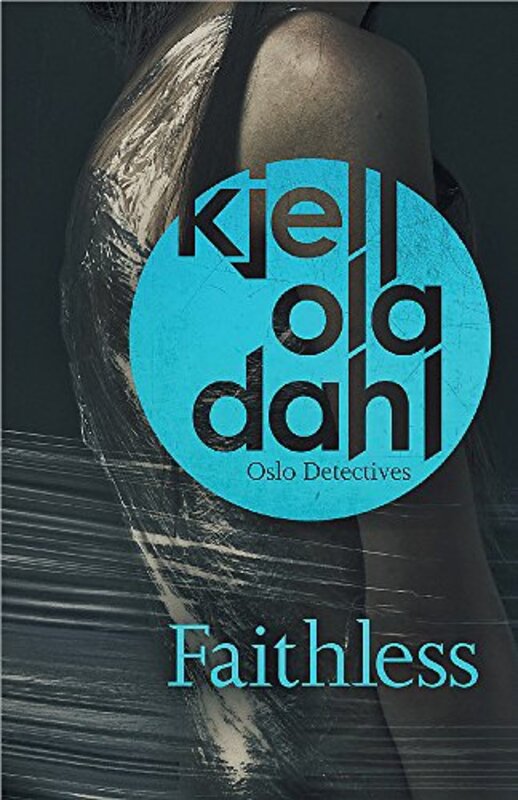 Book cover for "Faithless" by Kjell Ola Dahl