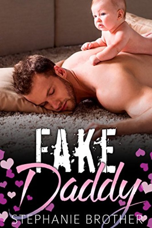 Book cover for "Fake Daddy" by Stephanie Brother