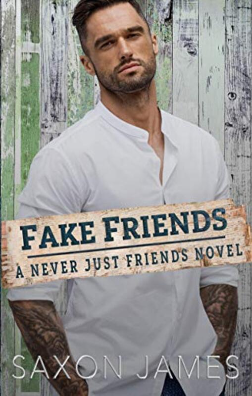 Book cover for "Fake Friends" by Saxon James
