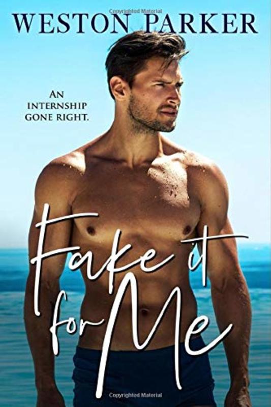 Book cover for "Fake It for Me" by Weston Parker